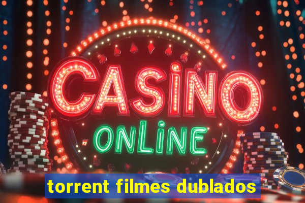 torrent filmes dublados